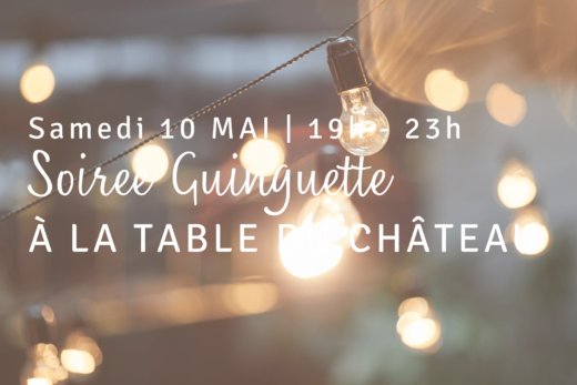 SOIRÉE GUINGUETTE À LA TABLE DU CHÂTEAU LES PREYRES
