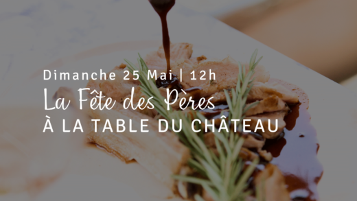 Celebrate&#x20;Father&amp;&#x23;8217&#x3B;s&#x20;Day&#x20;at&#x20;the&#x20;Table&#x20;du&#x20;Ch&#x00E2;teau&#x20;Les&#x20;Preyres