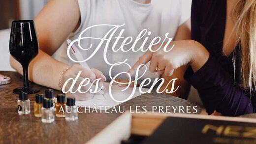 Atelier&#x20;des&#x20;Sens&#x20;au&#x20;Ch&#x00E2;teau&#x20;Les&#x20;Preyres