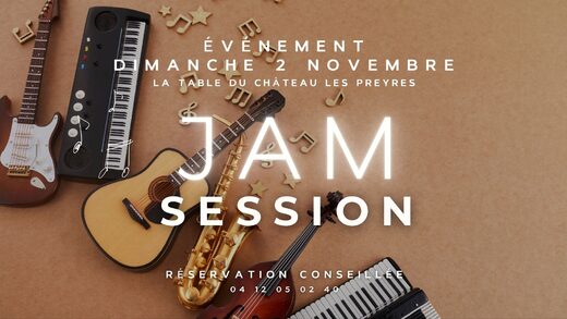 JAM&#x20;SESSION&#x20;en&#x20;Provence&#x20;&amp;&#x23;8211&#x3B;&#x20;Ch&#x00E2;teau&#x20;les&#x20;Preyres