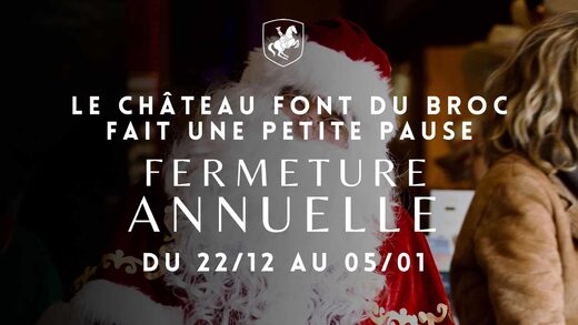 Fermeture&#x20;annuelle&#x20;du&#x20;Ch&#x00E2;teau&#x20;Font&#x20;du&#x20;Broc