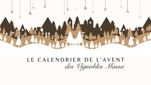 Le&#x20;Calendrier&#x20;de&#x20;l&#x2019;Avent&#x20;des&#x20;Vignobles&#x20;Massa&#x20;&#x3A;&#x20;25&#x20;jours&#x20;de&#x20;jeux,&#x20;de&#x20;surprises&#x2026;&#x20;et&#x20;de&#x20;cadeaux&#x20;d&#x2019;exception&#x20;&#x21;
