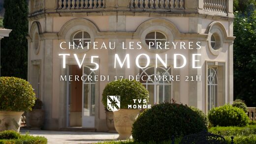 Le&#x20;Ch&#x00E2;teau&#x20;Les&#x20;Preyres&#x20;&#x00E0;&#x20;l&#x2019;honneur&#x20;sur&#x20;TV5&#x20;Monde