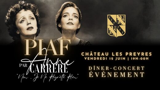 Soir&#x00E9;e&#x20;&#x00C9;v&#x00E9;nement&#x20;&#x3A;&#x20;Piaf&#x20;par&#x20;Anne&#x20;Carrere,&#x20;au&#x20;Ch&#x00E2;teau&#x20;Les&#x20;Preyres